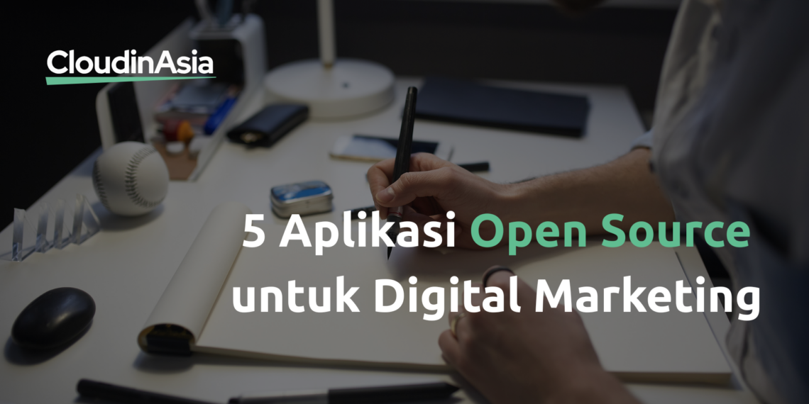 Headline 5 Aplikasi Open Source Untuk Digital Marketing